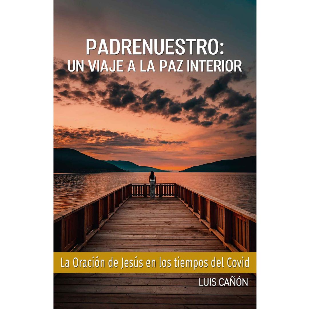 Padrenuestro: Un viaje a la paz interior, Luis Cañón - Un Curso de Milagros  Universal